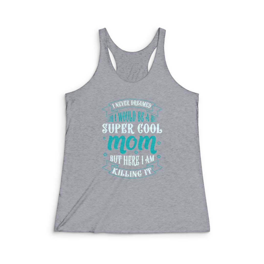 Super Cool Mom - SWomen's Tri-Blend Racerback Tank
