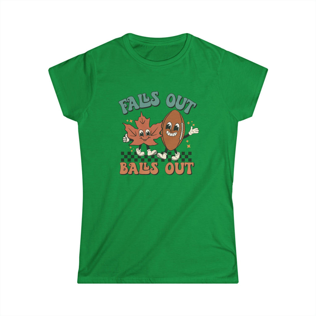 Falls Out Balls Out - Women's Softstyle Tee