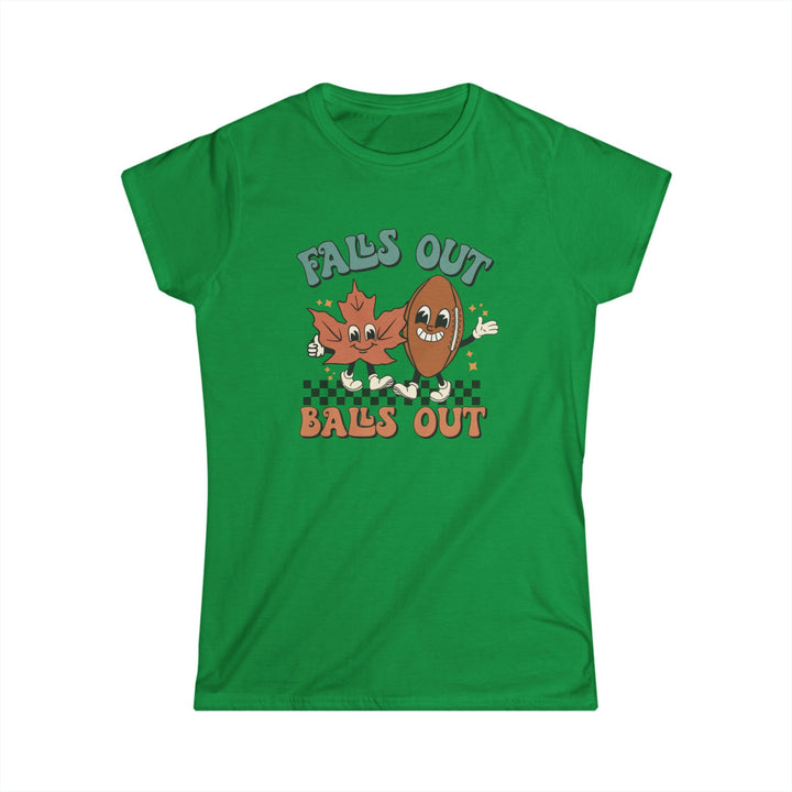 Falls Out Balls Out - Women's Softstyle Tee