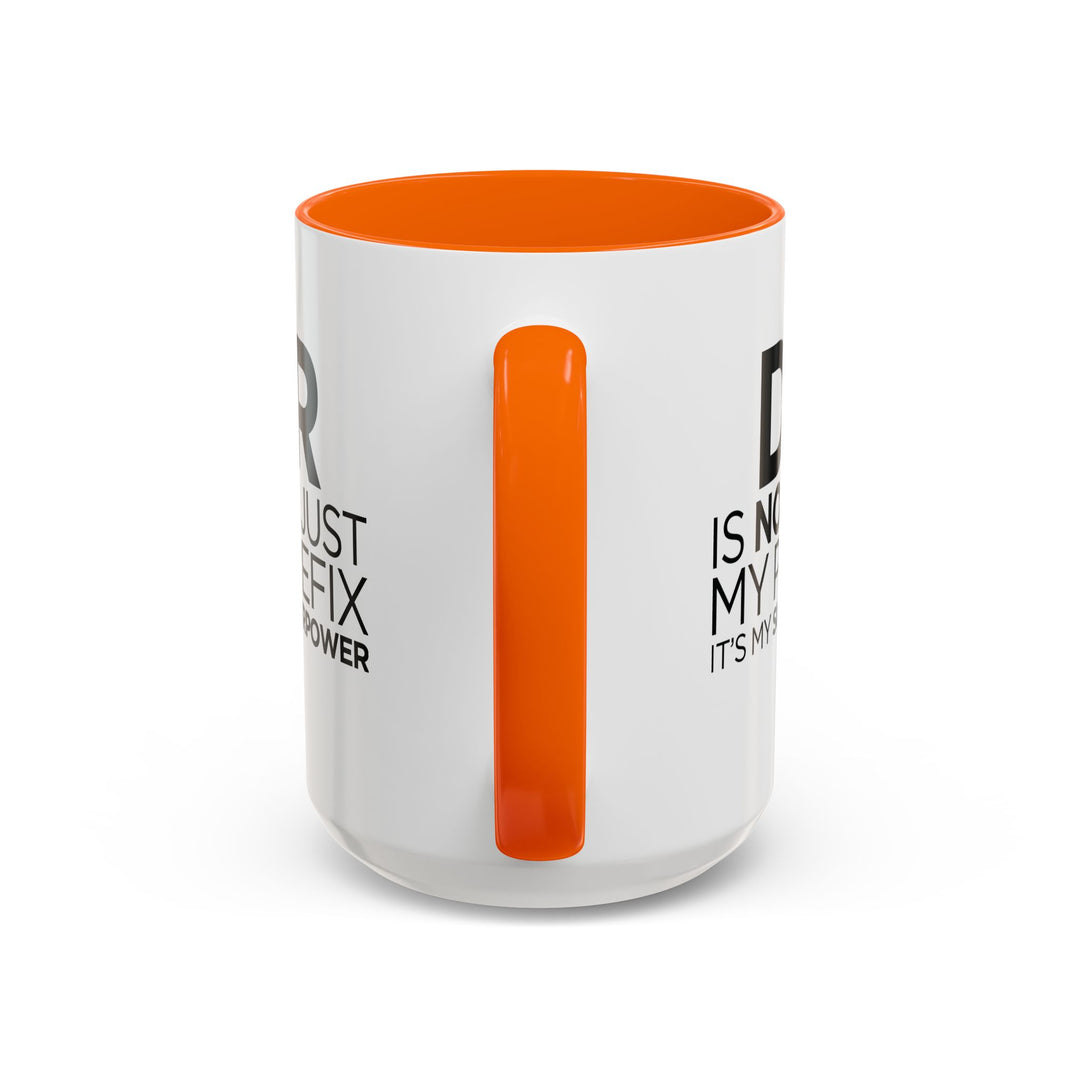 Dr. - Accent Coffee Mug (11, 15oz)