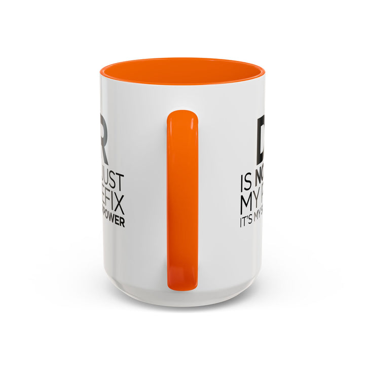 Dr. - Accent Coffee Mug (11, 15oz)
