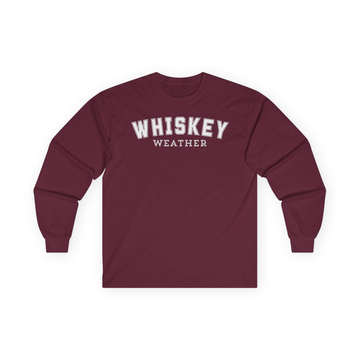 whiskey Weather - Unisex Ultra Cotton Long Sleeve Tee
