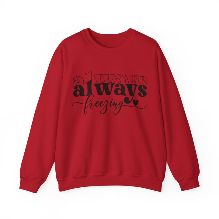 Always Freezing - Unisex Heavy Blend™ Crewneck Sweatshirt