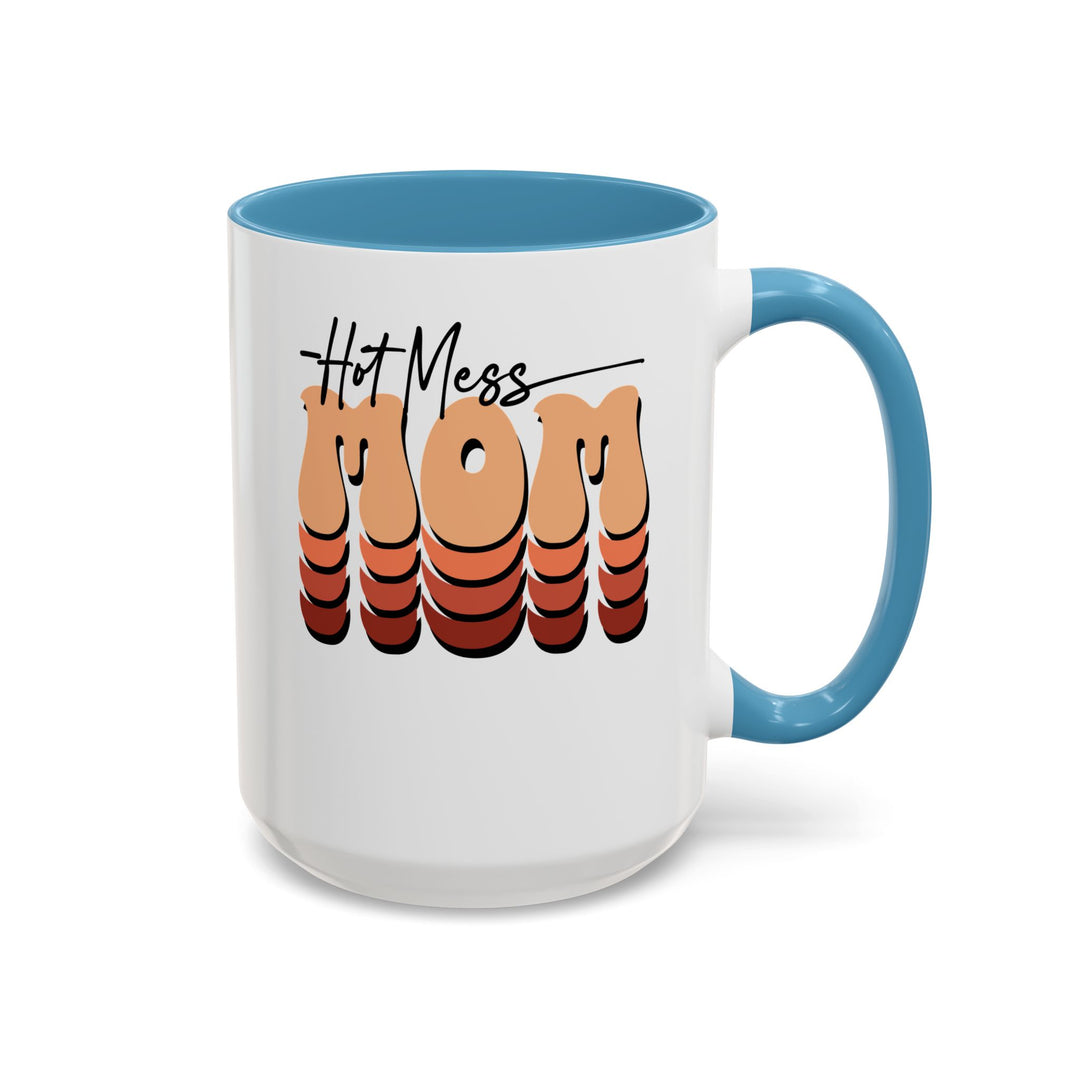 Hot Mess Mom - Accent Coffee Mug (11, 15oz)