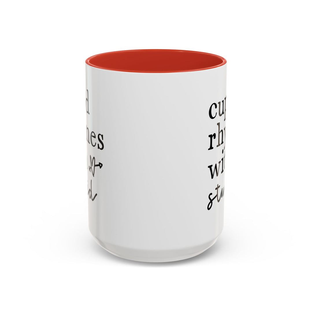 Cupid Rhymes With Stupid - Accent Coffee Mug (11, 15oz)