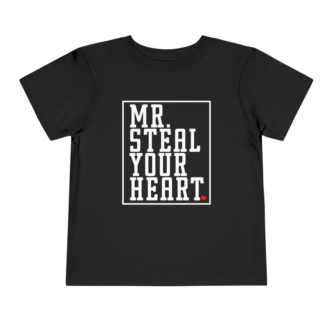 Mr. Steal Your Heart - Toddler Short Sleeve Tee