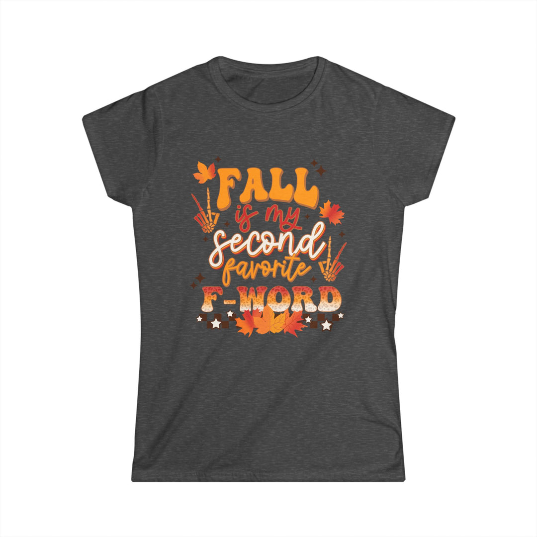 Fall Is My Second Favorite F Word - Women's Softstyle Tee