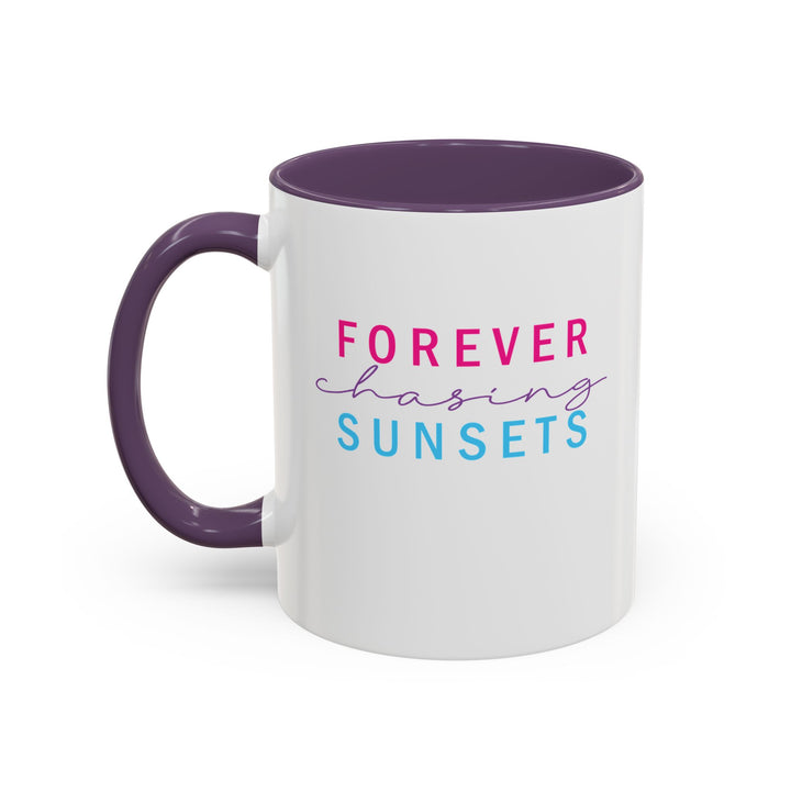 Forever Chasing Sunsets - Accent Coffee Mug (11, 15oz)