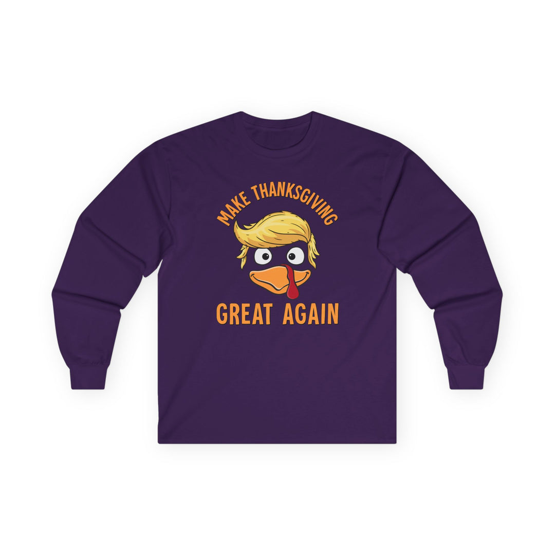 Make Thanksgiving Great Again - Unisex Ultra Cotton Long Sleeve Tee