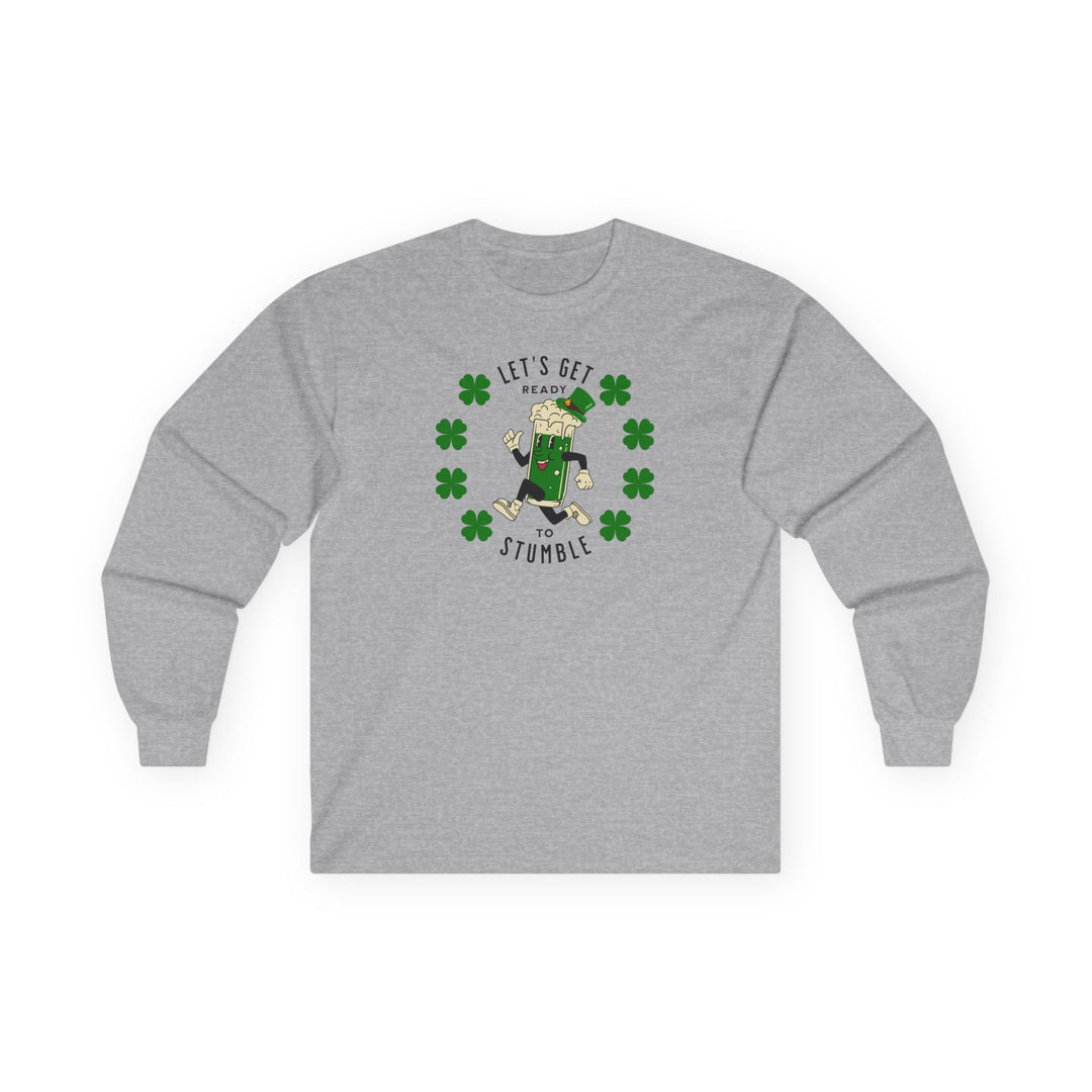 Get Ready To Stumble - Unisex Ultra Cotton Long Sleeve Tee
