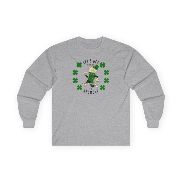 Get Ready To Stumble - Unisex Ultra Cotton Long Sleeve Tee