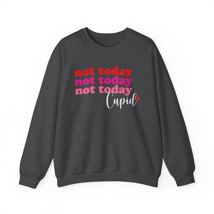 Not Today Cupid - Unisex Heavy Blend™ Crewneck Sweatshirt