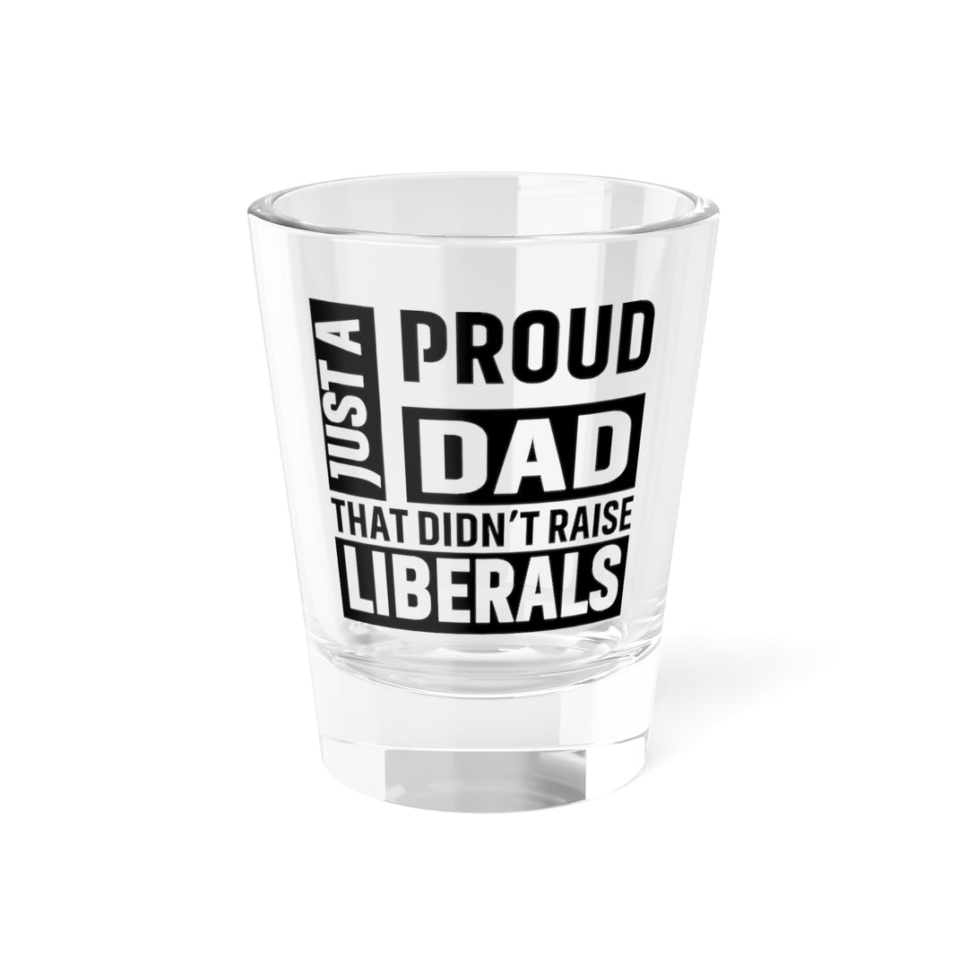 Proud Dad - Turbo Shot Glass