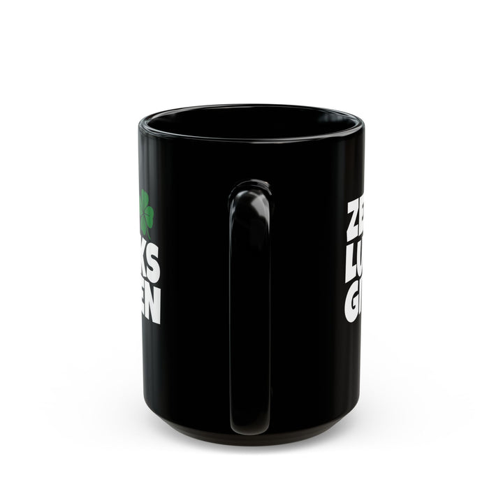 Zero Lucks Given - Black Mug (11oz, 15oz)