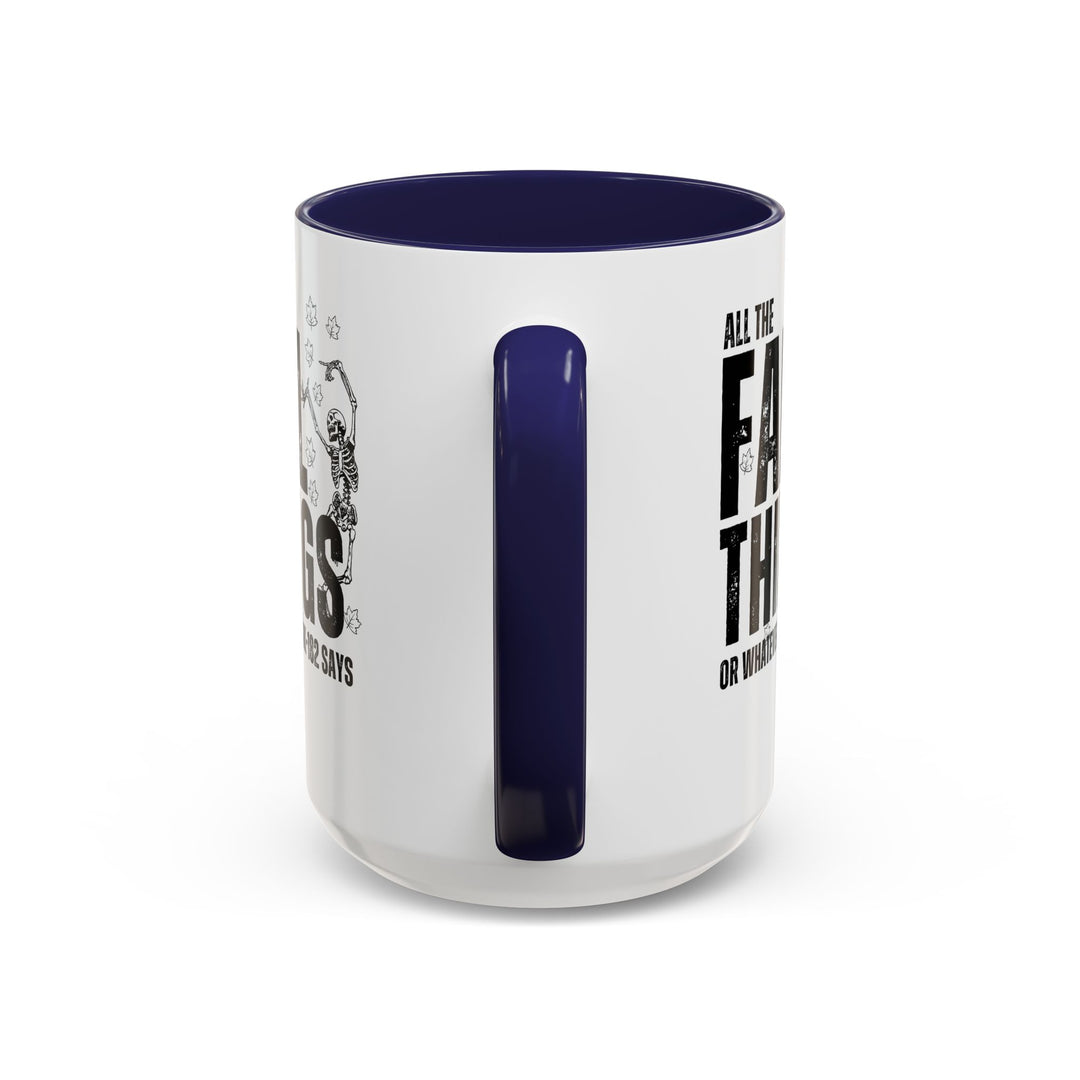 All The Fall Things - Accent Coffee Mug (11, 15oz)
