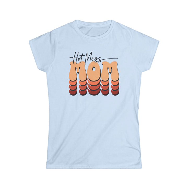 Hot Mess Mom - Women's Softstyle Tee