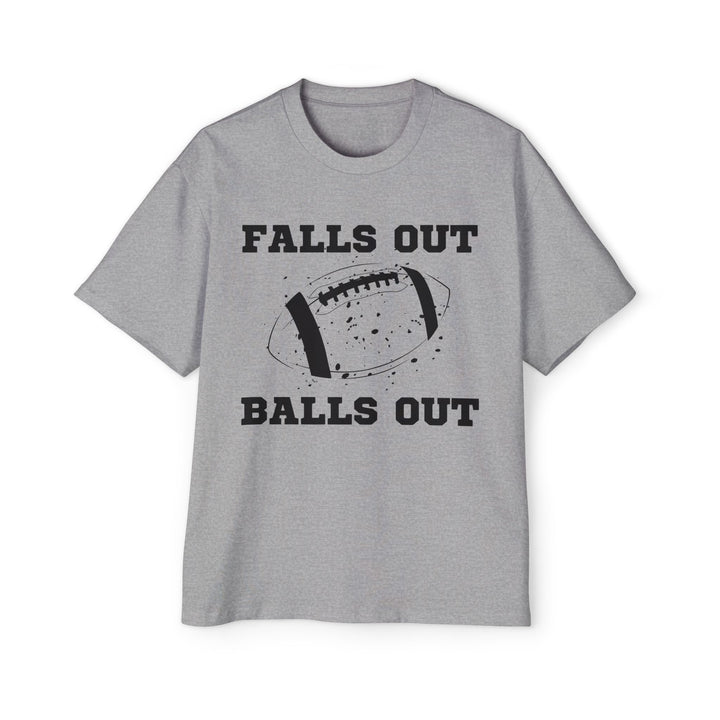 Falls Out Balls Out - Men's Heavy Oversized Tee
