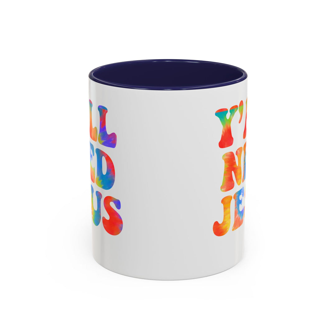 Y'All Need Jesus - Accent Coffee Mug (11, 15oz)