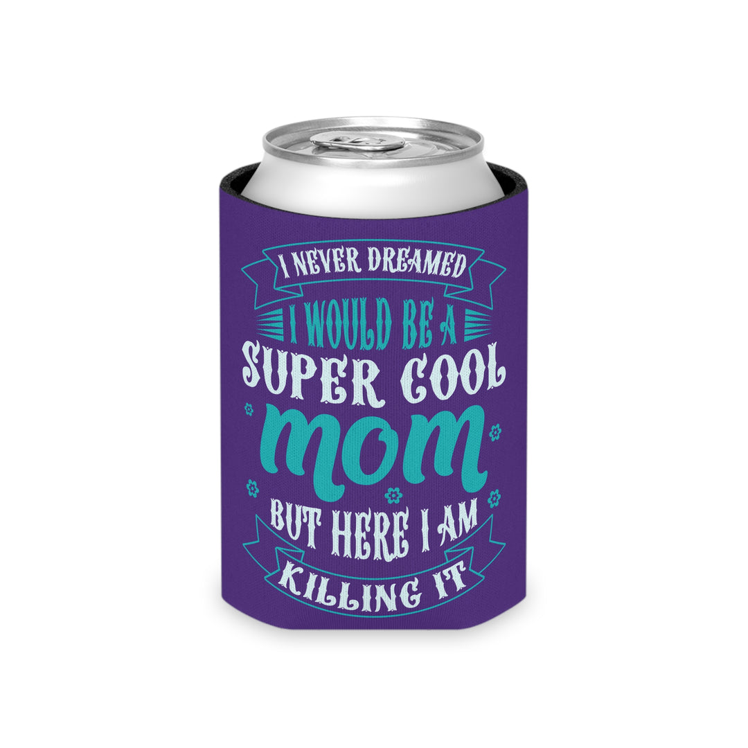 Super Cool Mom - Can Cooler