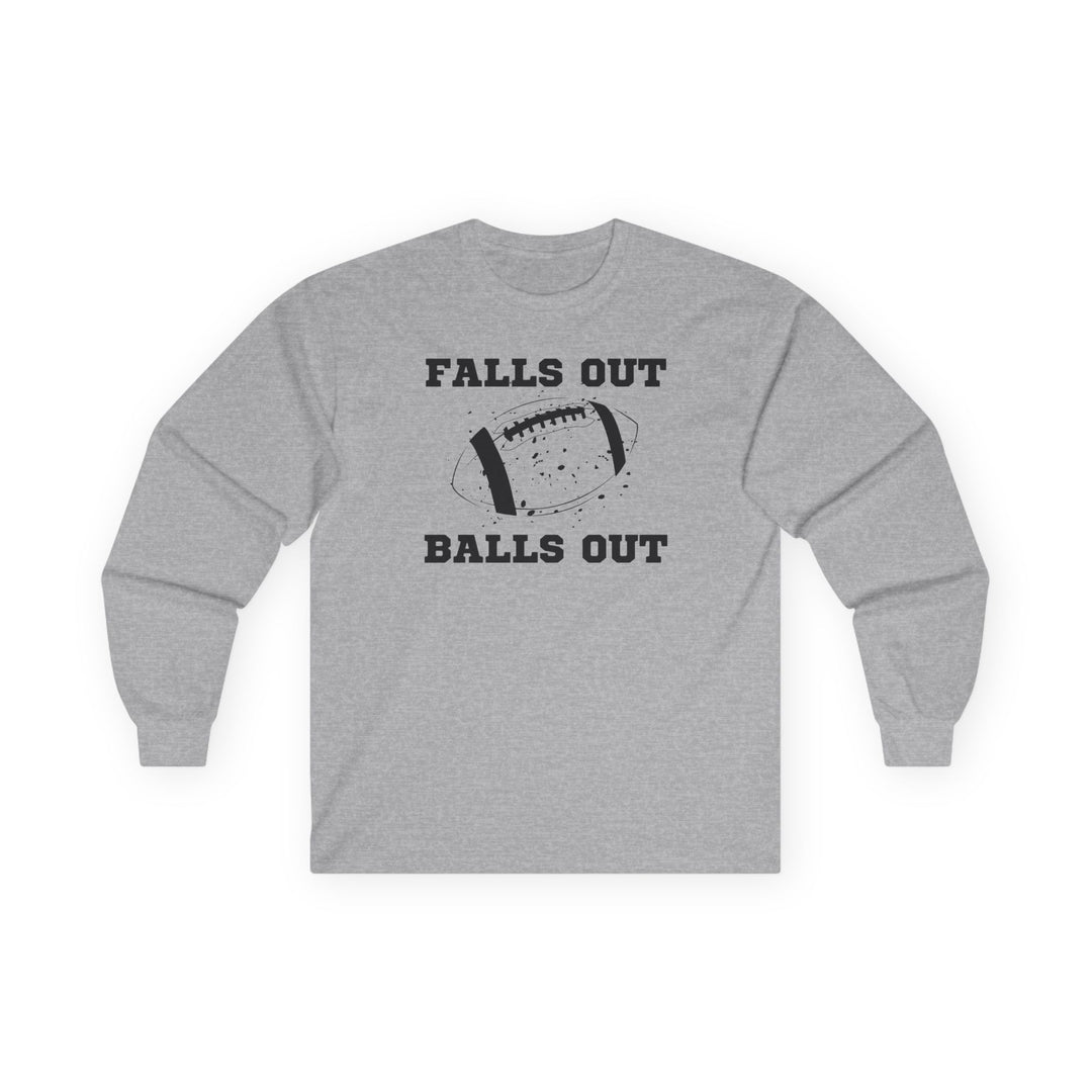 Falls Out Balls Out - Unisex Ultra Cotton Long Sleeve Tee