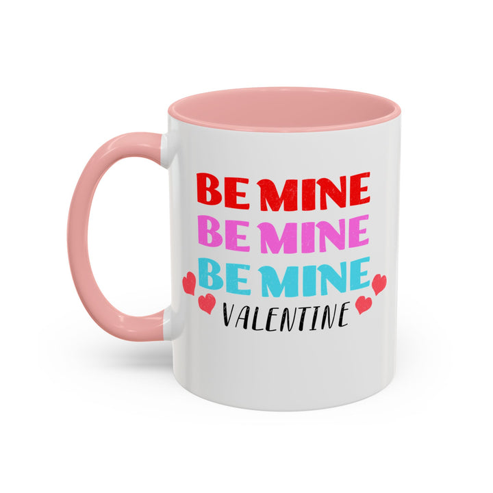 Be Mine Valentine - Accent Coffee Mug (11, 15oz)