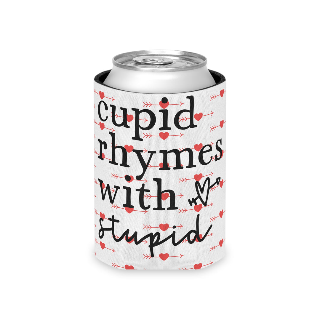Cupid Rhymes With Stupid - Can Cooler