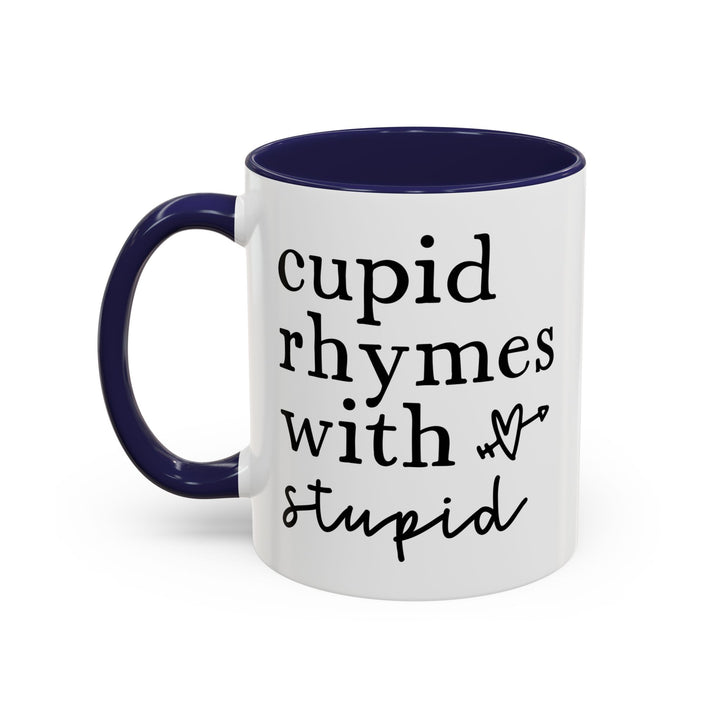 Cupid Rhymes With Stupid - Accent Coffee Mug (11, 15oz)