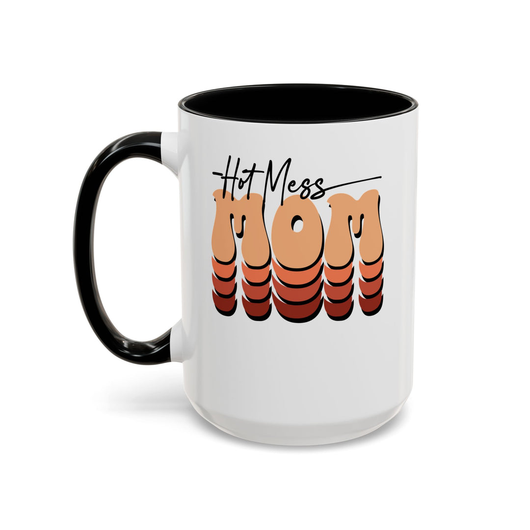 Hot Mess Mom - Accent Coffee Mug (11, 15oz)