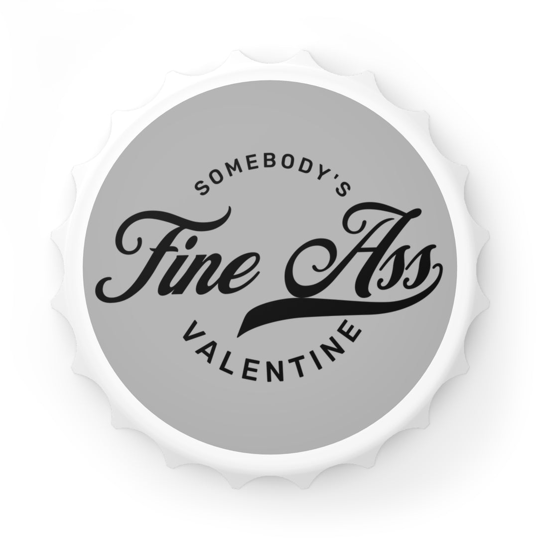 Somebody's Valentine - Bottle Opener