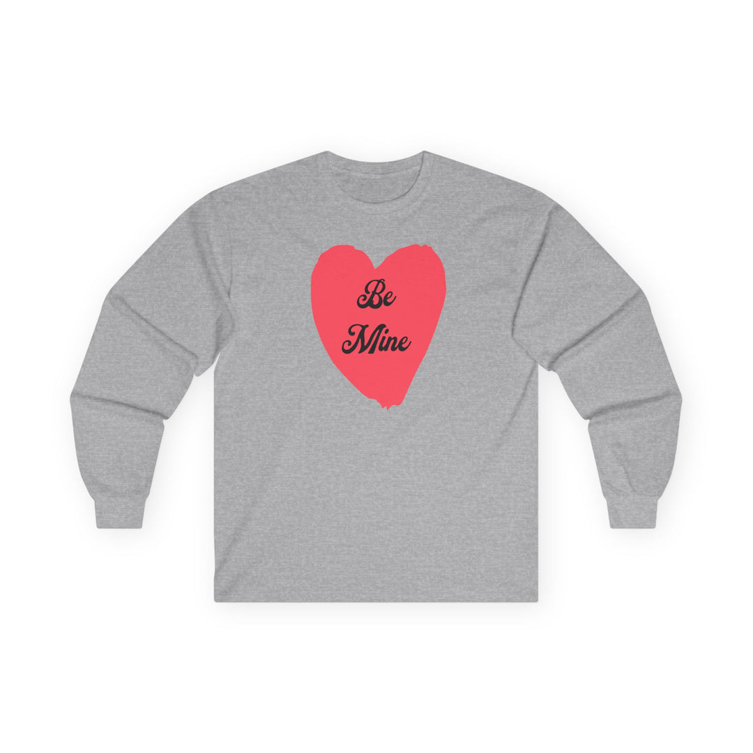 Be Mine - Unisex Ultra Cotton Long Sleeve Tee