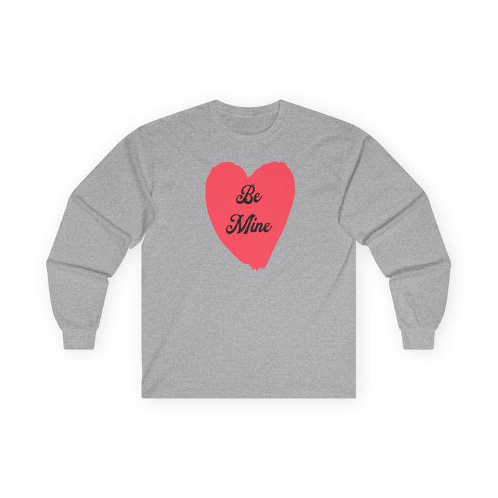 Be Mine - Unisex Ultra Cotton Long Sleeve Tee
