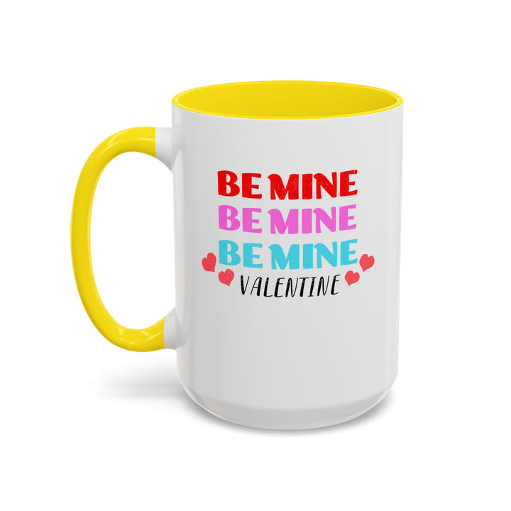 Be Mine Valentine - Accent Coffee Mug (11, 15oz)
