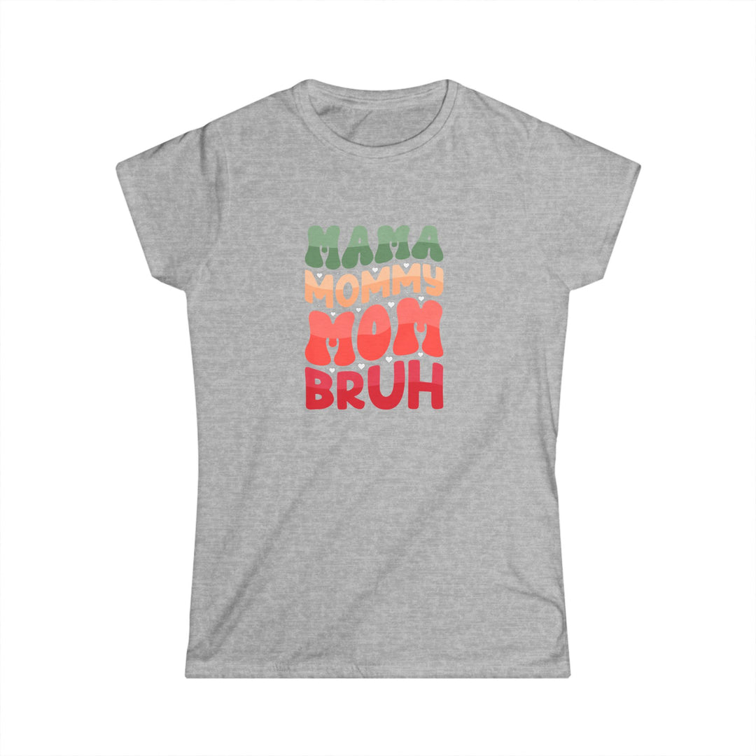 Mama Bruh - Graphic Women's Softstyle Tee