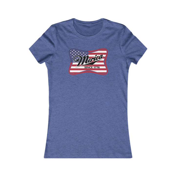 Merica - Women's Favorite Tee