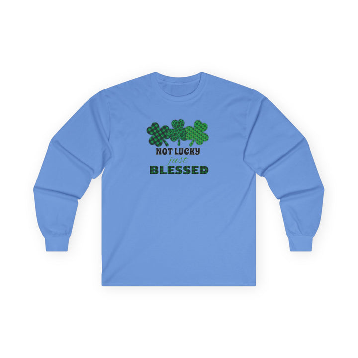 Not Lucky Just Blessed - Unisex Ultra Cotton Long Sleeve Tee