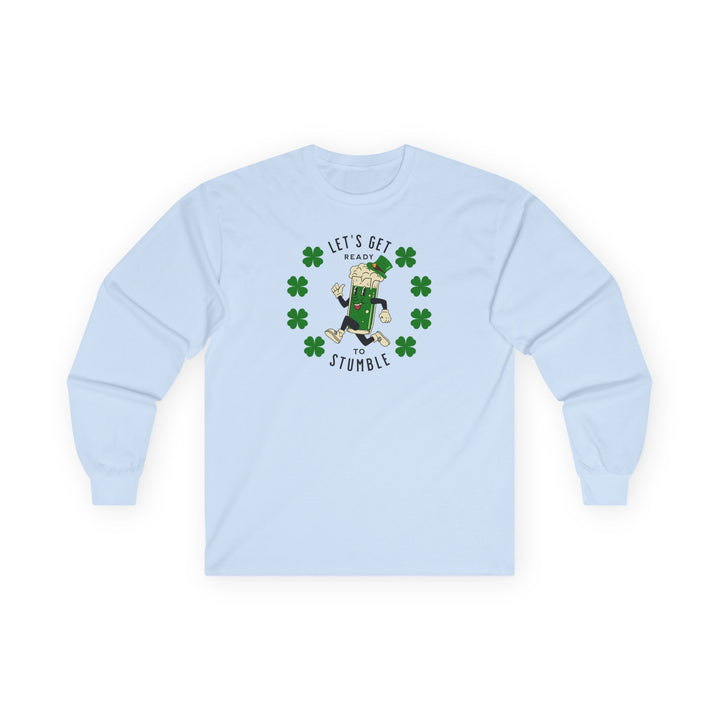 Get Ready To Stumble - Unisex Ultra Cotton Long Sleeve Tee