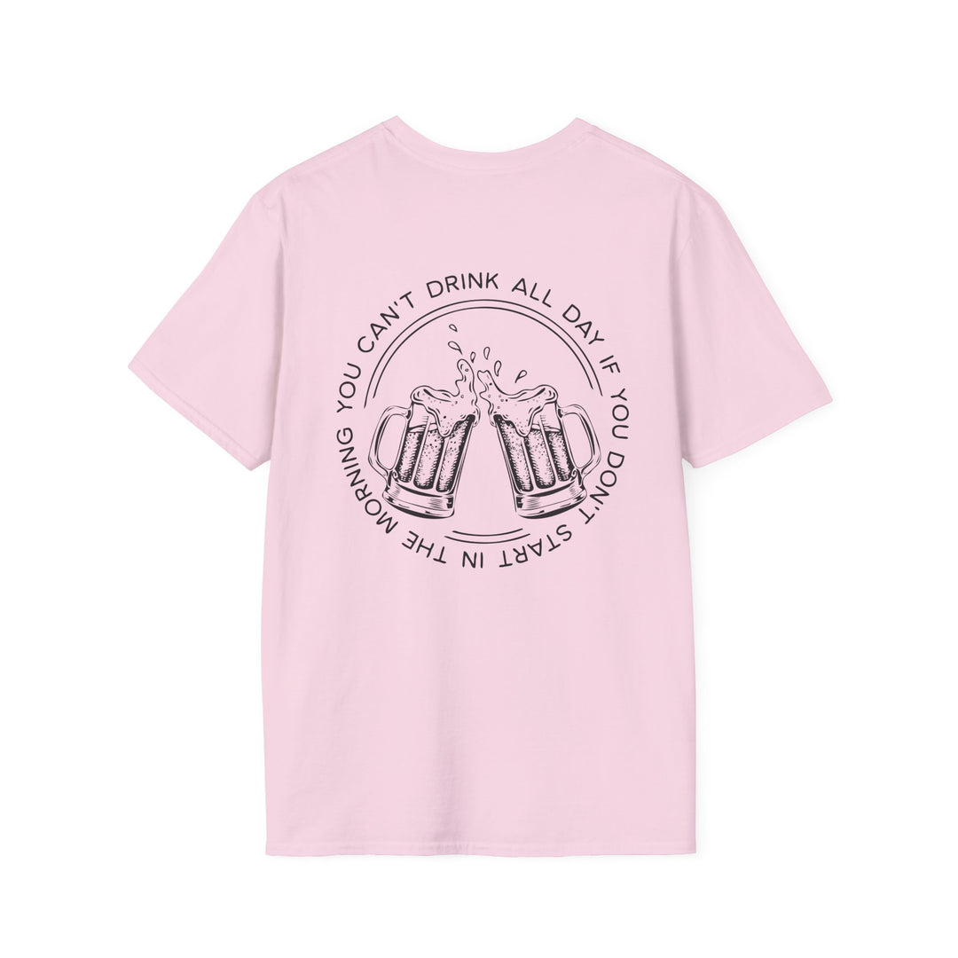 Can't Drink All Day - Unisex Softstyle T-Shirt