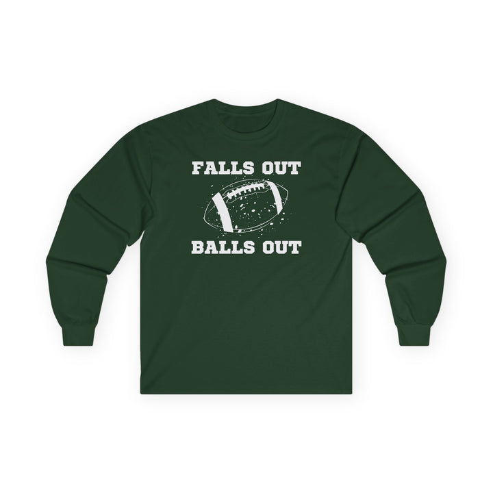 Falls Out Balls Out - Unisex Ultra Cotton Long Sleeve Tee