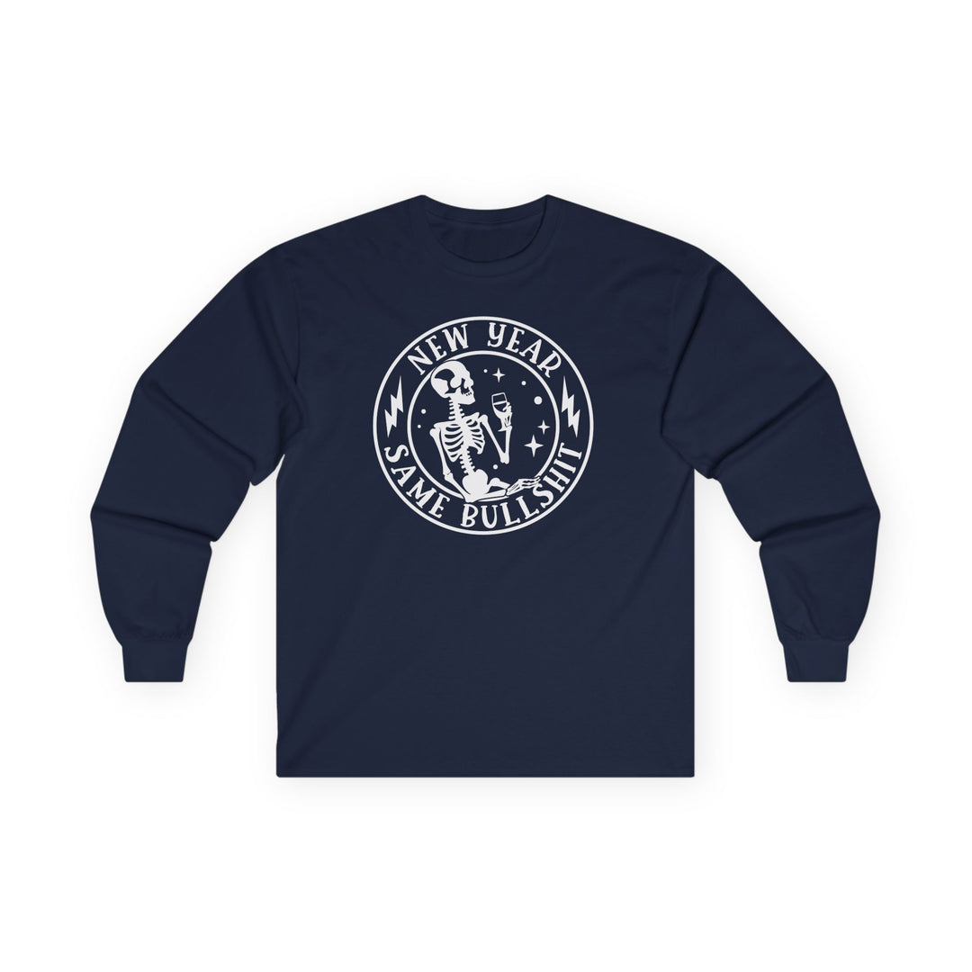 New Year Same Bullsh*t - Unisex Ultra Cotton Long Sleeve Tee