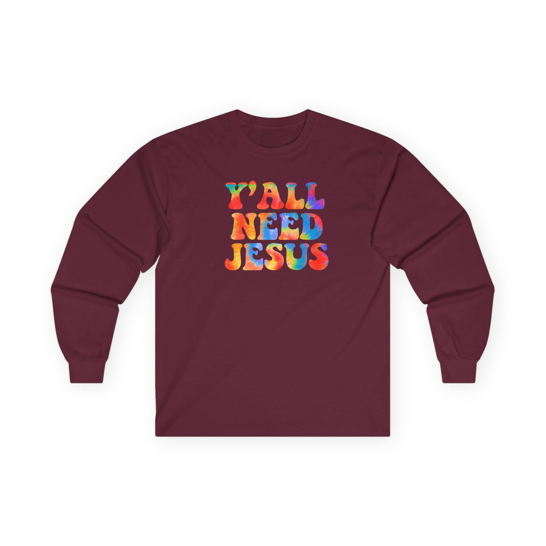 Y'All Need Jesus - Unisex Ultra Cotton Long Sleeve Tee