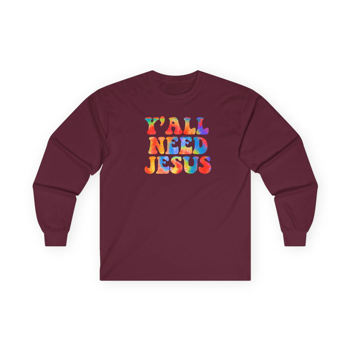 Y'All Need Jesus - Unisex Ultra Cotton Long Sleeve Tee