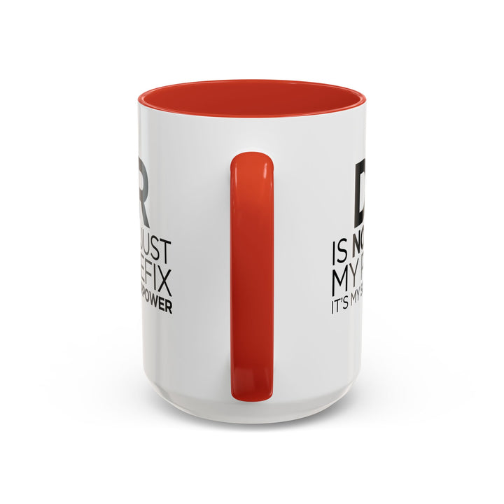Dr. - Accent Coffee Mug (11, 15oz)