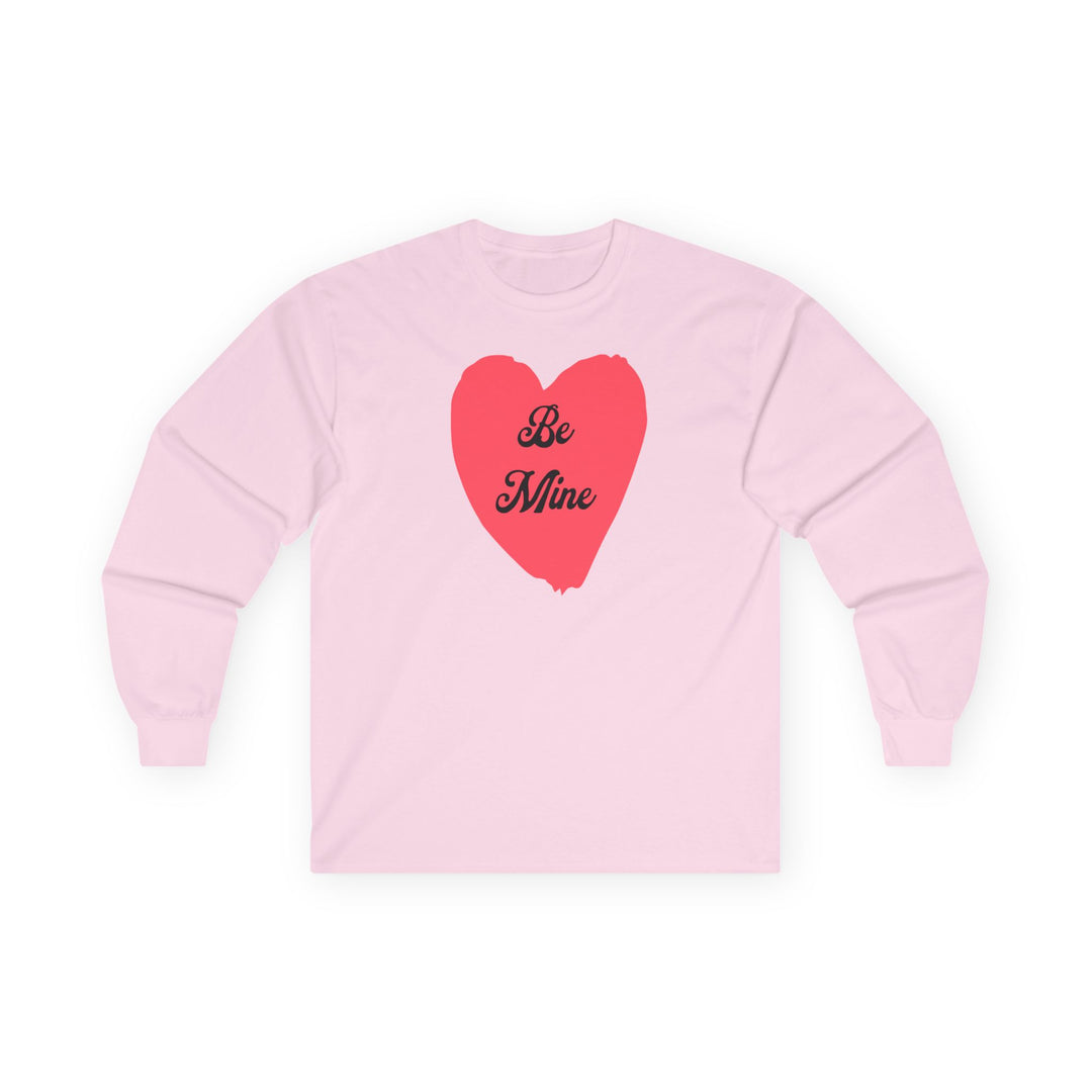 Be Mine - Unisex Ultra Cotton Long Sleeve Tee