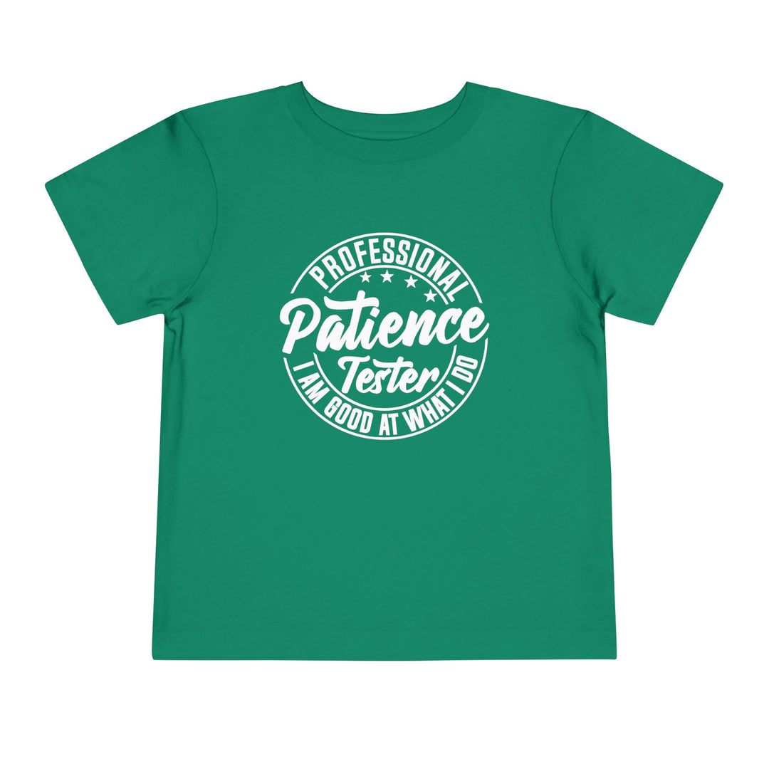 Professional Patience Tester - Toddler Short Sleeve Tee