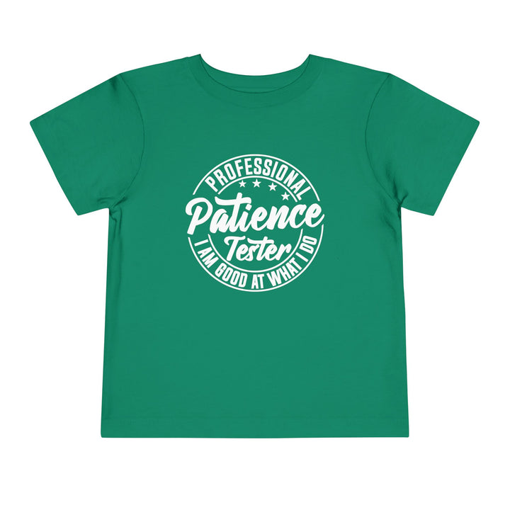 Professional Patience Tester - Toddler Short Sleeve Tee