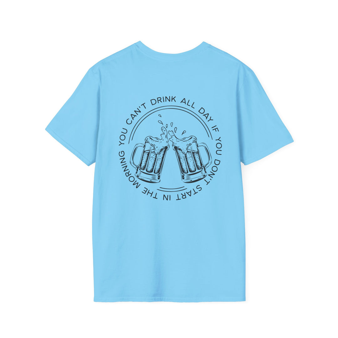 Can't Drink All Day - Unisex Softstyle T-Shirt