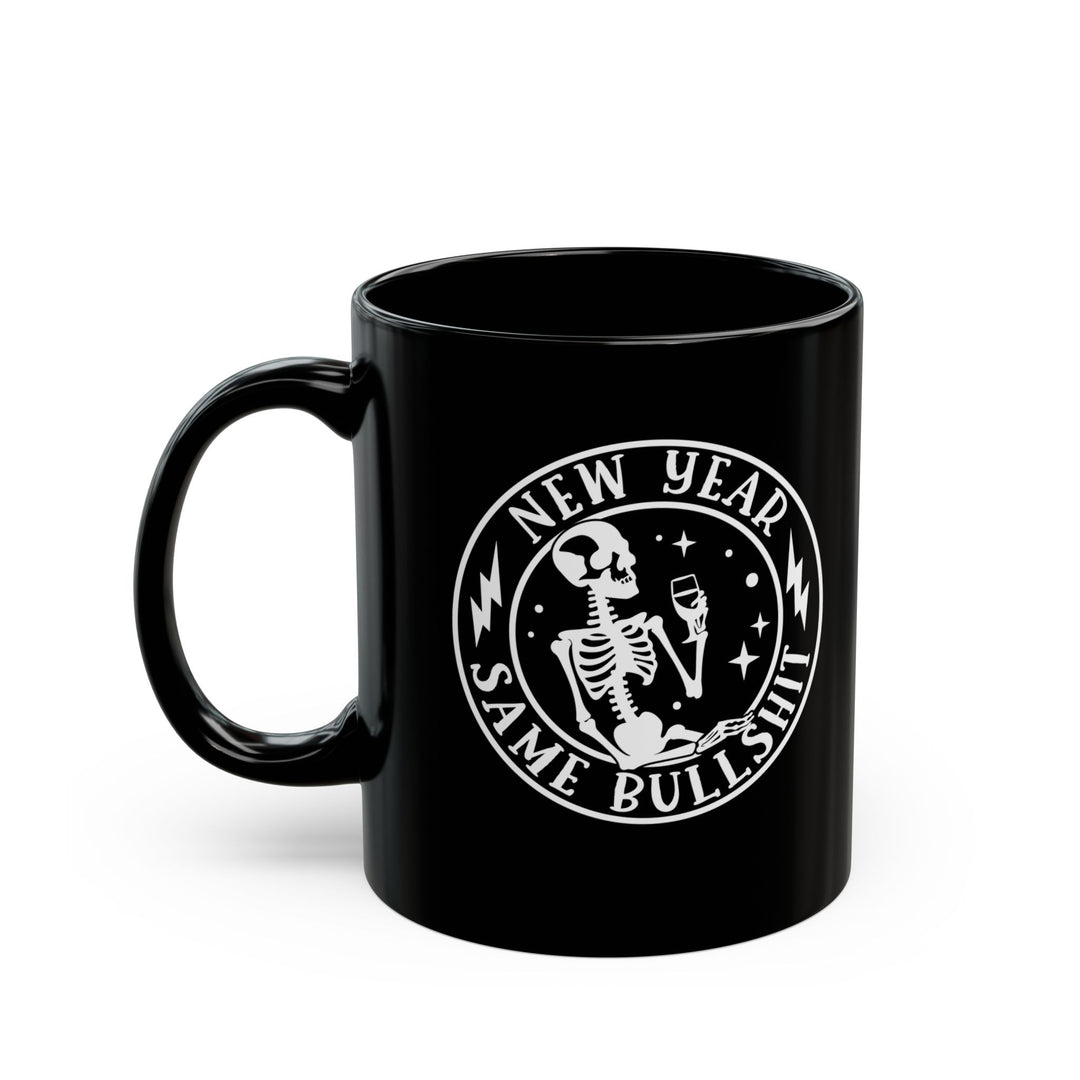 New Year Same Bullsh*t - Black Mug (11oz, 15oz)