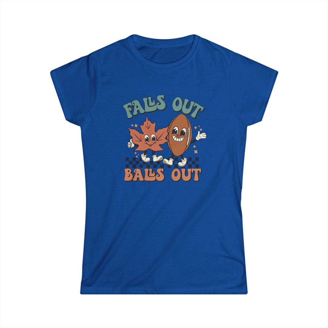 Falls Out Balls Out - Women's Softstyle Tee
