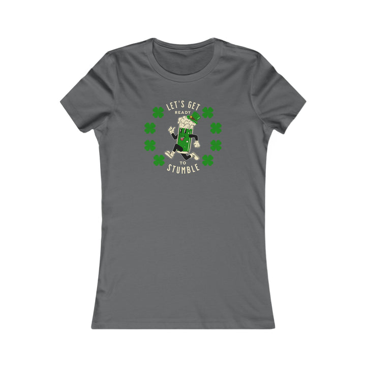 Get Ready To Stumble - Women's Favorite Tee