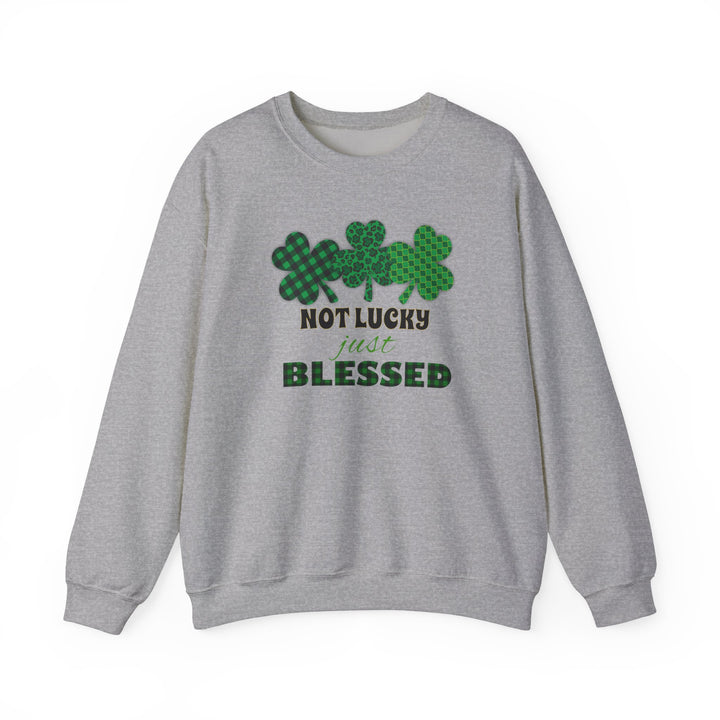 Not Lucky Just Blessed - Unisex Heavy Blend™ Crewneck Sweatshirt
